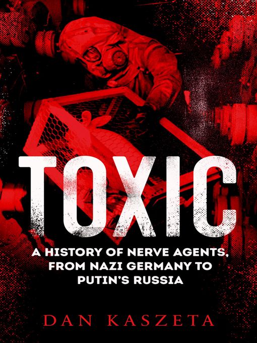 Title details for Toxic by Dan Kaszeta - Available